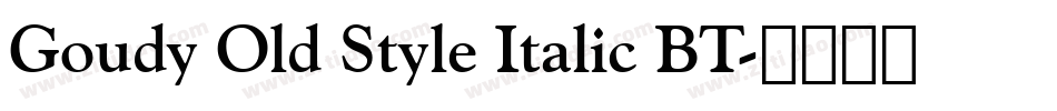 Goudy Old Style Italic BT字体转换